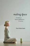 Cover image of book Making Space: Creating a Home Meditation Practice by Thich Nhat Hanh