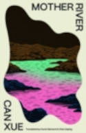 Cover image of book Mother River by Can Xue