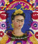 Cover image of book Frida Kahlo: The Artist in the Blue House by Magdalena Holzhey 