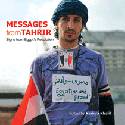 Cover image of book Messages from Tahrir: Signs from Egypts Revolution by Karima Khalil (Editor)